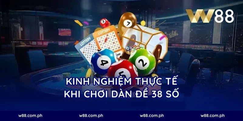 Kinh nghiệm thực tế khi chơi dàn đề 38 số