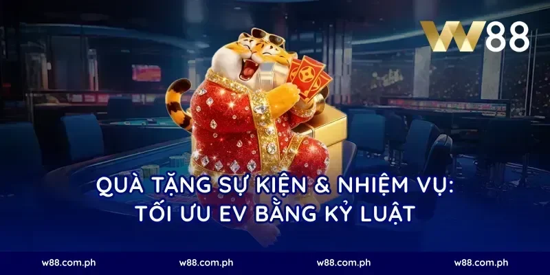 Quà tặng sự kiện & nhiệm vụ: tối ưu EV bằng kỷ luật