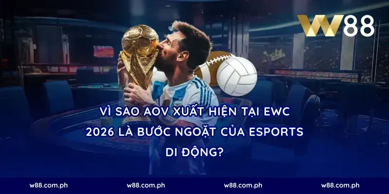 Vì sao AOV xuất hiện tại EWC 2026 là bước ngoặt của esports di động?